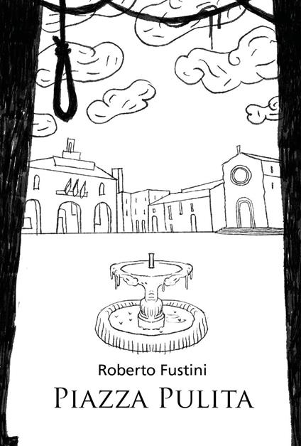 Piazza pulita - Roberto Fustini - copertina