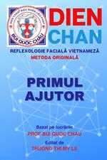 Dien Chan. Reflexologie facială vietnameză. Metoda originală. Primul ajutor