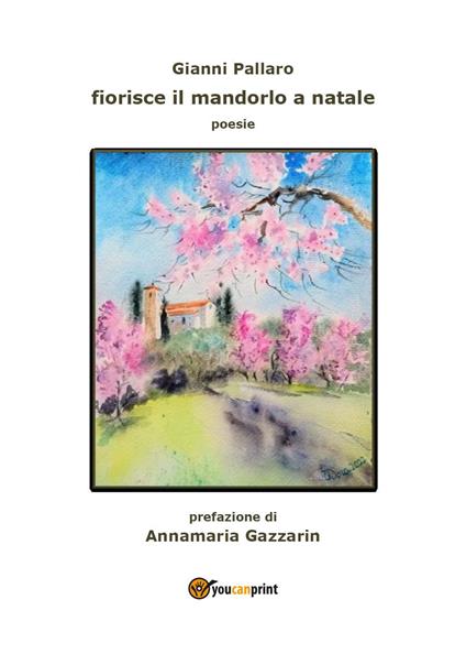 Fiorisce il mandorlo a Natale - Gianni Pallaro - copertina