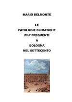 Le patologie climatiche più frequenti a Bologna nel settecento
