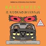 Halloween. Il Ritorno Di Fergus. Enki e la scuola per giovani stelle. Ediz. illustrata. Vol. 3