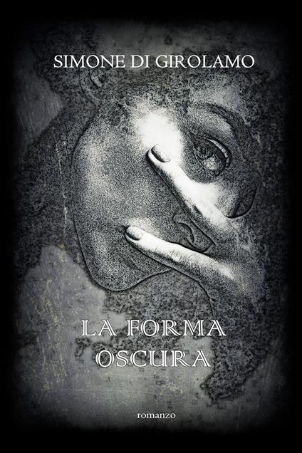 La forma oscura - Simone Di Girolamo - copertina
