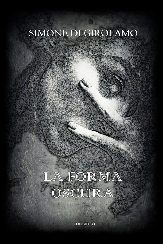 La forma oscura - Simone Di Girolamo - copertina