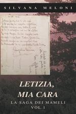 Letizia, mia cara. La saga dei Mameli. Vol. 1