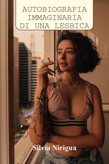 Autobiografia immaginaria di una lesbica - Silvia Nirigua - copertina
