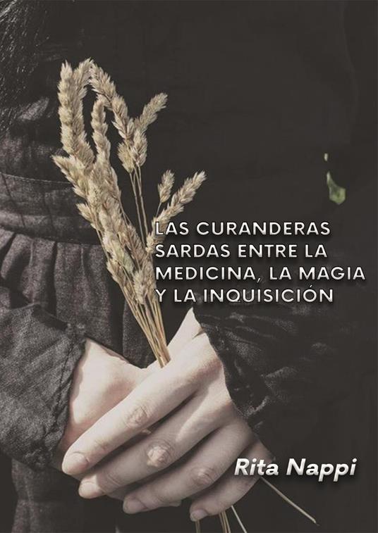 Las curanderas sardas entre la medicina, magica y la Inquisicíon - Rita Nappi - copertina