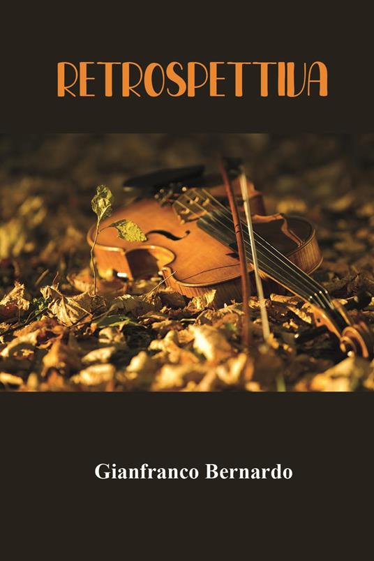 Retrospettiva - Gianfranco Bernardo - copertina