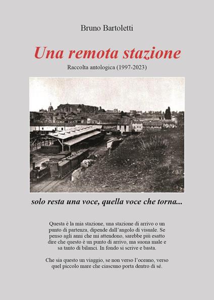 Una remota stazione. Raccolta antologica (1997-2023) - Bruno Bartoletti - copertina