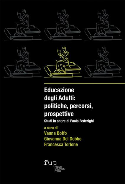 Educazione degli adulti: politiche, percorsi, prospettive. Studi in onore di Paolo Federighi - copertina