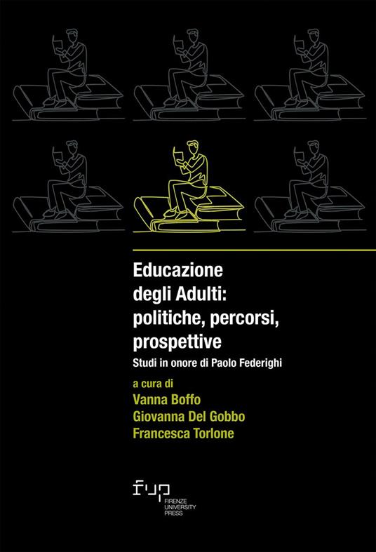 Educazione degli adulti: politiche, percorsi, prospettive. Studi in onore di Paolo Federighi - copertina