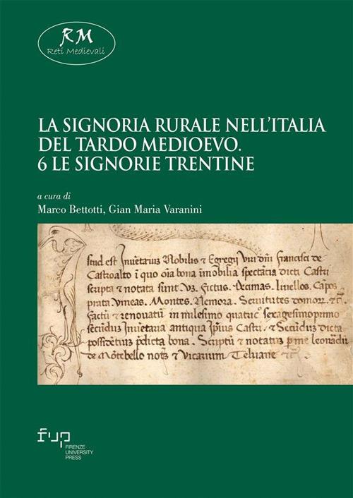 La signoria rurale nell'Italia del tardo Medioevo. Vol. 6 - Marco Bettotti,Gian Maria Varanini - ebook