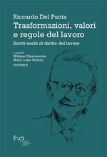 Trasformazioni, valori e regole del lavoro. Vol. 2: Trasformazioni, valori e regole del lavoro