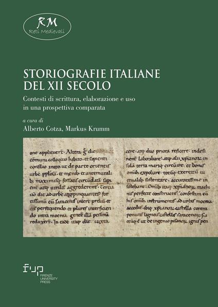 Storiografie italiane del XII secolo. Contesti di scrittura, elaborazione e uso in una prospettiva comparata - copertina
