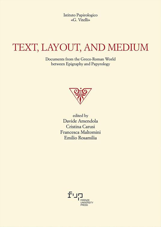 Text, layout, and medium. Documents from the Graeco-Roman world between epigraphy and papyrology - copertina