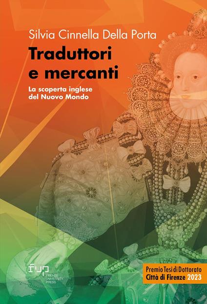 Traduttori e mercanti. La scoperta inglese del Nuovo Mondo - Silvia Cinnella Della Porta - copertina