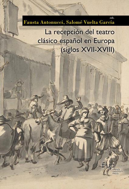 La recepción del teatro clásico español en Europa (siglos XVII-XVIII) - copertina