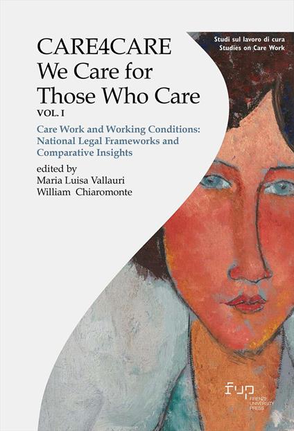 Care4care. We care for those who care. Vol. 1: Care work and working conditions: National legal frameworks and comparative insights - copertina