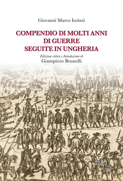 Compendio di molti anni di guerre seguite in Ungheria - Giovanni Marco Isolani - copertina