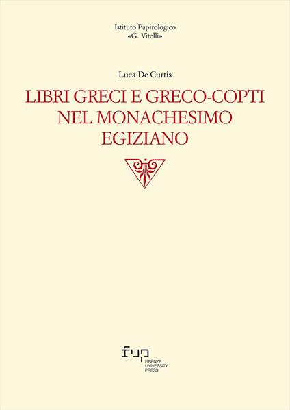 Libri greci e greco-copti nel monachesimo egiziano - Luca De Curtis - copertina