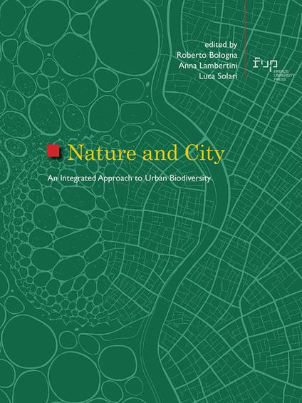 Nature and city. An integrated approach to urban biodiversity - copertina