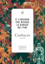 È l'inverno che misura la durata dei pini. Analecta