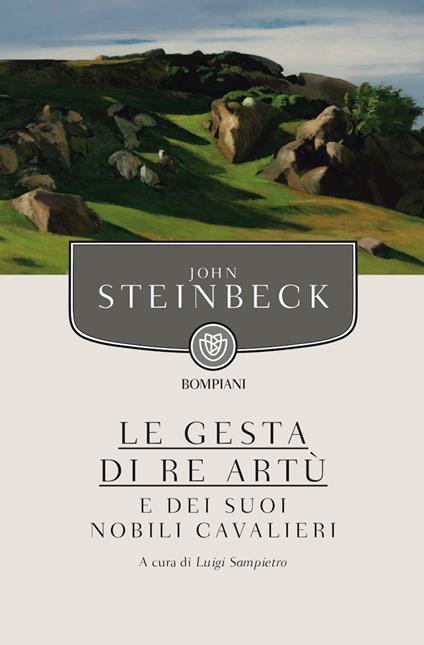 Le gesta di re Artù e dei suoi nobili cavalieri - John Steinbeck,Luigi Sampietro,Bruno Oddera - ebook