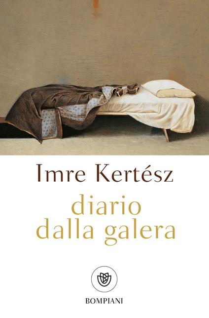 Diario dalla galera - Imre Kertész,Alessandro Melazzini,Krisztina Sàndor - ebook