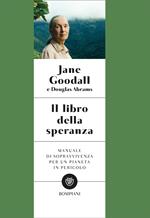 Il libro della speranza. Manuale di sopravvivenza per un pianeta in pericolo