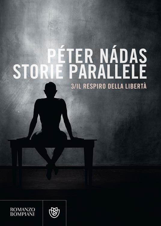 Il Storie parallele. Vol. 3 - Péter Nádas,Laura Sgarioto - ebook