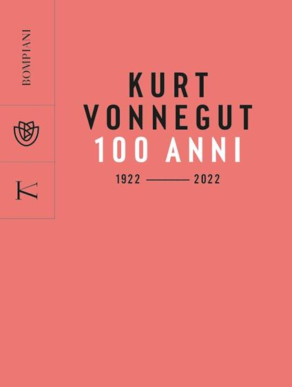 Kurt Vonnegut. 100 anni: 1922-2022 - Vincenzo Mantovani - ebook