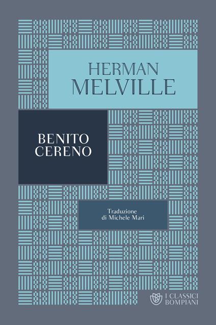 Benito Cereno - Herman Melville,Michele Mari - ebook
