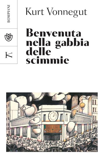 Benvenuta nella gabbia delle scimmie - Kurt Vonnegut,Gianfranco Garnero - ebook