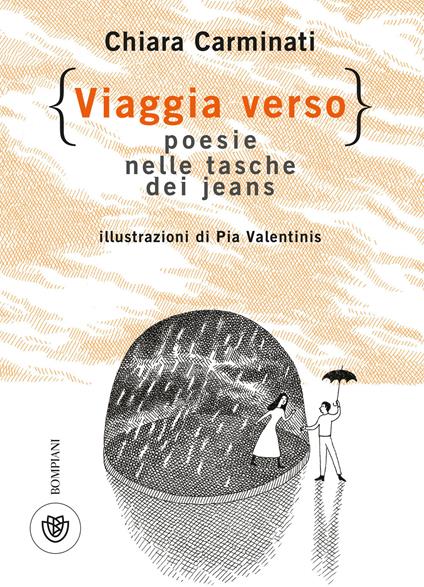 Viaggia verso. Poesie nelle tasche dei jeans - Chiara Carminati,Pia Valentinis - ebook