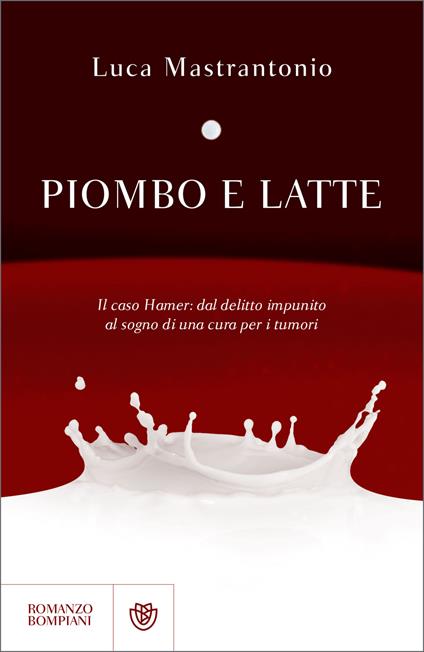 Piombo e latte - Luca Mastrantonio - ebook