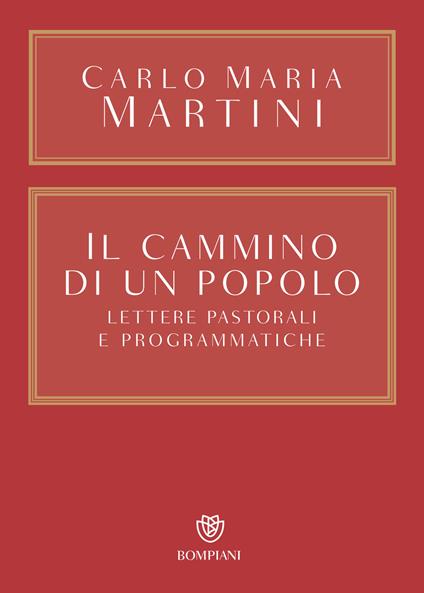 Il cammino di un popolo. Lettere pastorali e programmatiche - Carlo Maria Martini,Tanara Maria Grazia - ebook