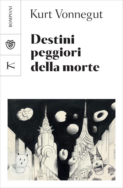 Destini peggiori della morte. Un collage autobiografico - Kurt Vonnegut,Graziella Civiletti - ebook