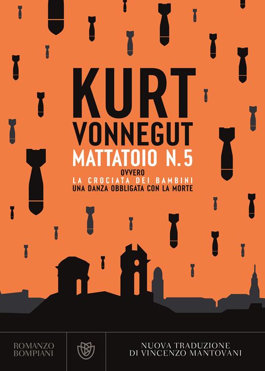 Mattatoio n. 5 ovvero La crociata dei bambini - Kurt Vonnegut,Vincenzo Mantovani - ebook