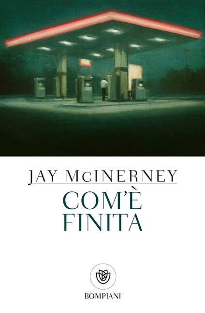 Com'è finita - Jay McInerney,Sergio Claudio Perroni,Alberto Pezzotta - ebook
