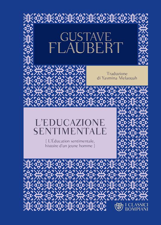 L' educazione sentimentale - Gustave Flaubert,Yasmina Mélaouah - ebook