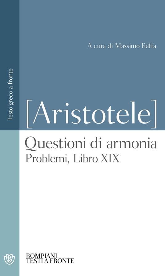 Questioni di armonia. Problemi, Libro XIX. Testo greco a fronte - Pseudo Aristotele,Massimo Raffa - ebook