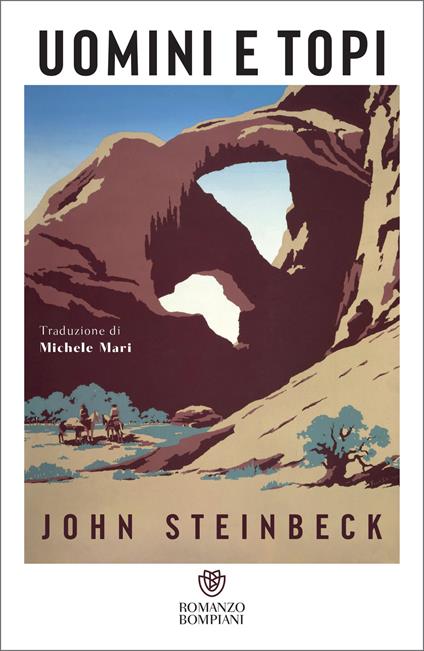 Uomini e topi - John Steinbeck,Luigi Sampietro,Michele Mari - ebook