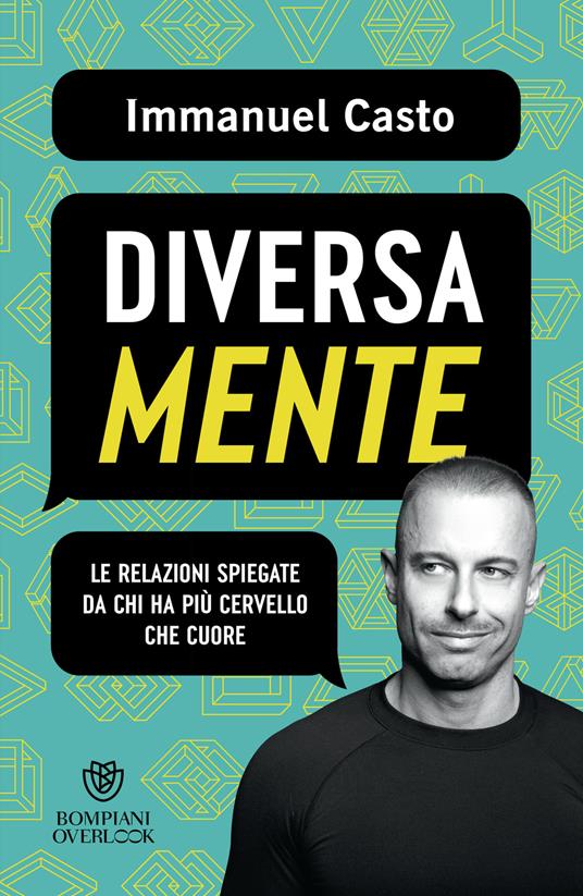 DiversaMente. Le relazioni spiegate da chi ha più cervello che cuore - Immanuel Casto - ebook