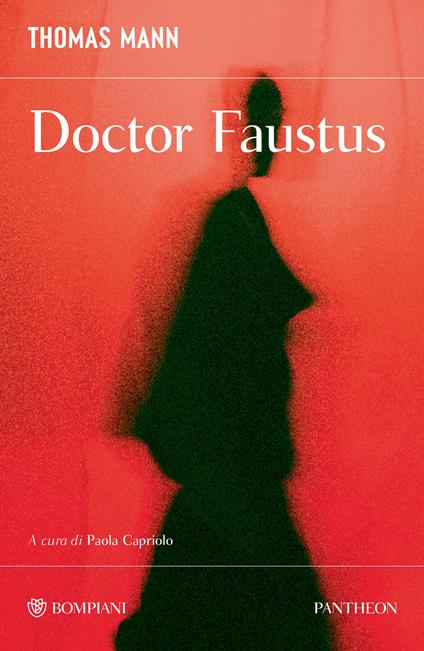 Doctor Faustus - Thomas Mann,Paola Capriolo - ebook
