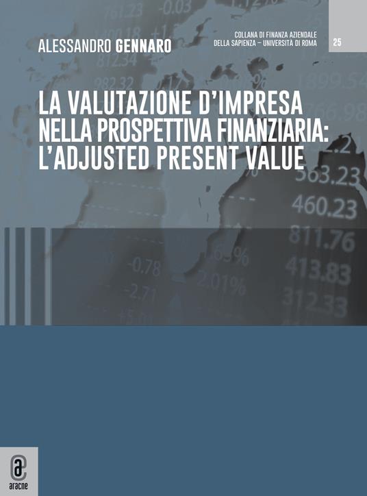 La valutazione d'impresa nella prospettiva finanziaria: l'adjusted present value - Alessandro Gennaro - copertina