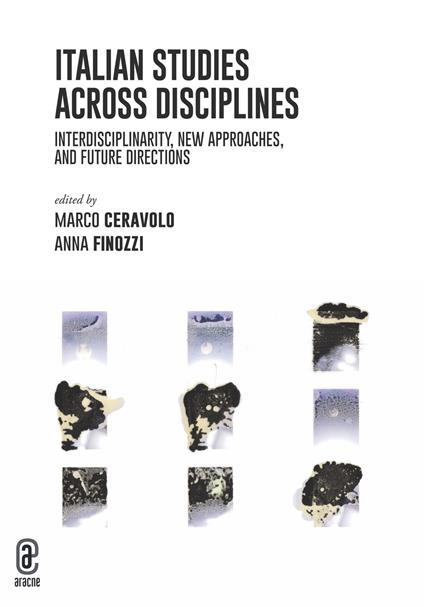 Italian studies across disciplines. Interdisciplinarity, new approaches, and future directions - copertina