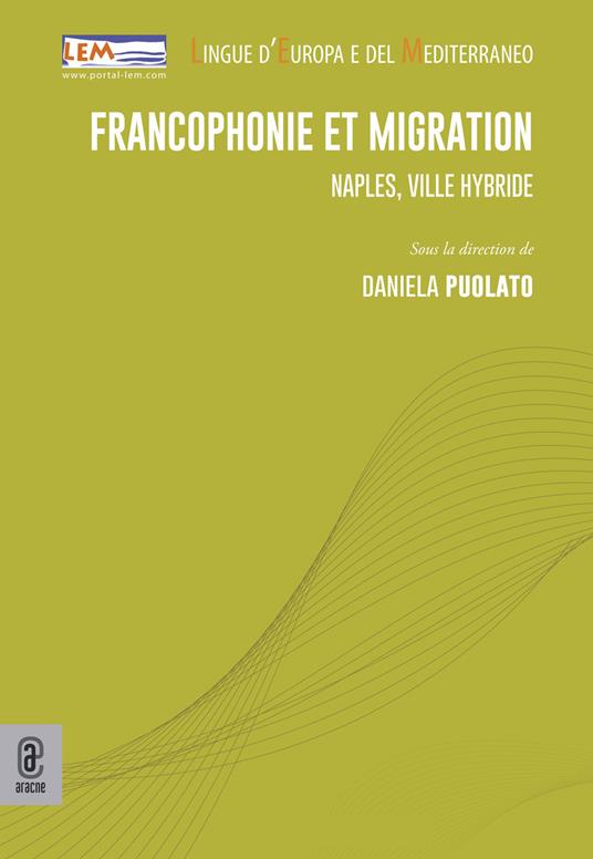 Francophonie et migration. Naples, ville hybride - copertina