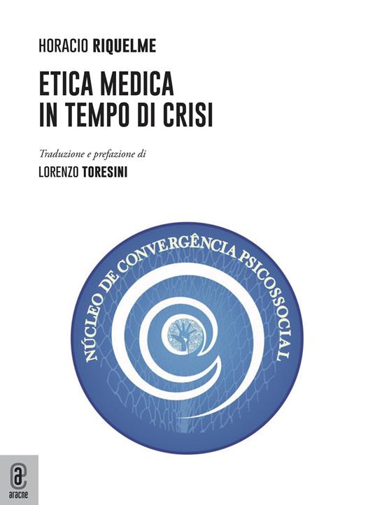 Etica medica in tempo di crisi - Horacio Riquelme - copertina