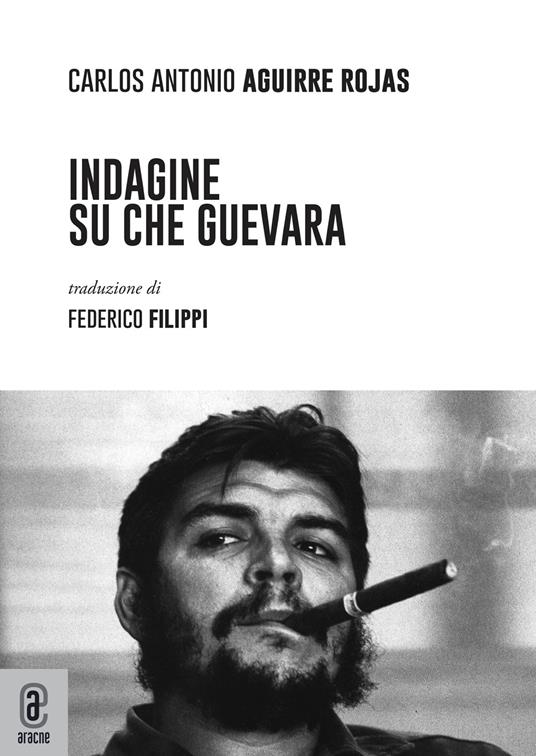 Indagine su Che Guevara - Carlos Antonio Aguirre Rojas - copertina