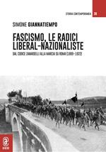 Fascismo, le radici liberal-nazionaliste. Dal Codice Zanardelli alla Marcia su Roma (1889-1922)