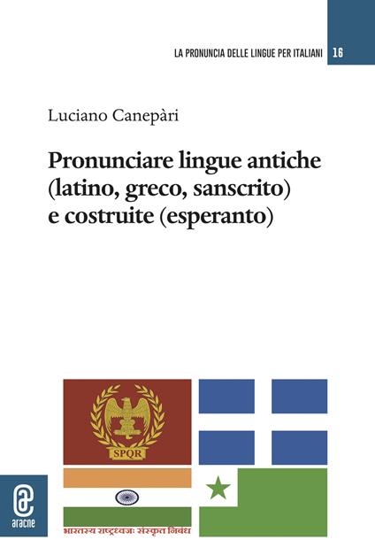 Pronunciare lingue antiche (latino, greco, sanscrito) e costruite (esperanto) - Luciano Canepari - copertina
